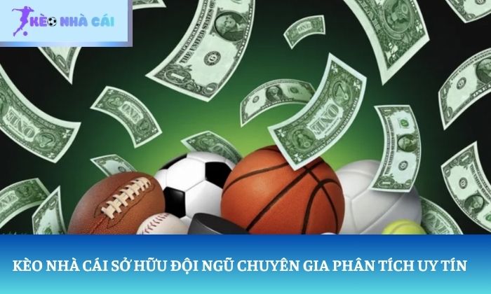 Trang chủ 9 Kèo nhà cái sở hữu đội ngũ chuyên gia phân tích uy tín